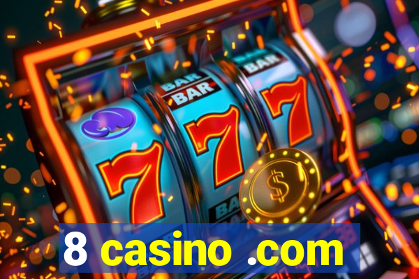 8 casino .com